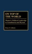 On Top of the World di Bruce Olav Solheim edito da Greenwood Press