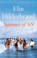 Summer of '69 di Elin Hilderbrand edito da BACK BAY BOOKS