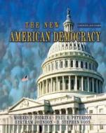 The New American Democracy di Morris P. Fiorina, Stephen Voss, Paul E. Peterson, Bertram Johnson edito da Pearson Higher Education