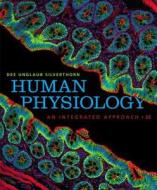 Human Physiology: An Integrated Approach [With DVD] di Dee Unglaub Silverthorn edito da Benjamin-Cummings Publishing Company