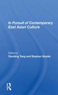 In Pursuit Of Contemporary East Asian Culture edito da Taylor & Francis Ltd