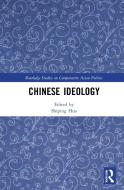 Chinese Ideology di Shiping Hua edito da Taylor & Francis Ltd