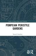 Pompeian Peristyle Gardens di Samuli Simelius edito da Taylor & Francis Ltd