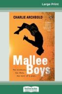 Mallee Boys (16pt Large Print Edition) di Charlie Archbold edito da ReadHowYouWant
