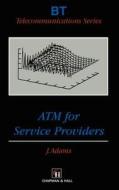 ATM for Service Providers di J. Adams edito da Springer US