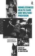 Homelessness, Health Care And Welfare Provision di Fisher *G Kevin, Kevin Fisher, Myilibrary edito da Taylor & Francis Ltd