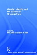 Gender, Identity And The Culture Of Organizations di Aaltio-Marjosol edito da Taylor & Francis Ltd