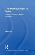 The Political Right in Israel di Dani Filc edito da Routledge