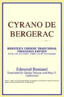 Cyrano De Bergerac (webster's Chinese-simplified Thesaurus Edition) di Icon Reference edito da Icon Health