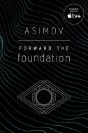 Forward the Foundation di Isaac Asimov edito da DELREY TRADE