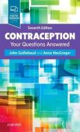 Contraception: Your Questions Answered di John Guillebaud, Anne MacGregor edito da Elsevier Health Sciences