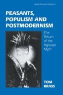 Peasants, Populism and Postmodernism di Dr Tom Brass edito da Routledge