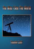 The Way I See the World di Yasmin Latif edito da AUTHORS ONLINE LTD