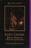 Judith Gautier di Bettina L. Knapp edito da University Press Of America