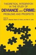 Theoretical Integration in the Study of Deviance and Crime: Problems and Prospects edito da STATE UNIV OF NEW YORK PR