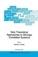 New Theoretical Approaches to Strongly Correlated Systems di Alexei Tsvelik edito da Springer Netherlands