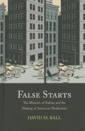 Ball, D:  False Starts di David M. Ball edito da Northwestern University Press