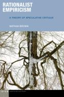 Rationalist Empiricism di Nathan Brown edito da Fordham University Press