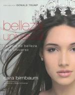 Belleza Universal: La Guia de Belleza Miss Universo di Cara Birnbaum edito da Grupo Nelson