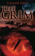 The Grim di Eleanor Piper edito da MerrieOak Publishing