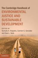 The Cambridge Handbook of Environmental Justice and Sustainable Development edito da CAMBRIDGE