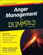 Anger Management For Dummies di Charles H. Elliott, Laura L. Smith, William D. Gentry, Consumer Dummies edito da John Wiley & Sons Inc