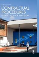 Contractual Procedures In The Construction Industry di Allan Ashworth edito da Taylor & Francis Ltd