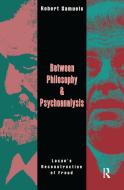 Between Philosophy And Psychoanalysis di Robert Samuels edito da Taylor & Francis Ltd