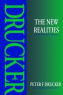 The New Realities di Peter Drucker edito da Taylor & Francis Ltd