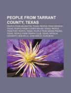 People From Tarrant County, Texas: Diane di Books Llc edito da Books LLC, Wiki Series
