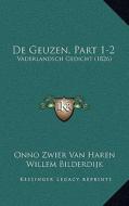 de Geuzen, Part 1-2: Vaderlandsch Gedicht (1826) di Onno Zwier Van Haren, Willem Bilderdijk edito da Kessinger Publishing