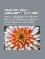 Asheron's Call Community - 13 Day Timer: Aerbax's Prodigal Banderling, Aerbax's Prodigal Harbinger, Aerbax's Prodigal Human, Aerbax's Prodigal Lugian, di Source Wikia edito da Books Llc, Wiki Series