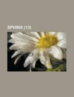Sphinx 13 di B. Cher Group, Bucher Group, Anonymous edito da Rarebooksclub.com