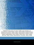 Former Villages In New York, Including: di Hephaestus Books edito da Hephaestus Books