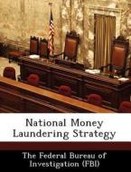 National Money Laundering Strategy edito da Bibliogov
