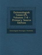 Entomologisk Tidskrift, Volumes 7-8 di Entomologiska Foreningen I. Stockholm edito da Nabu Press