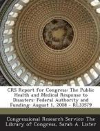 Crs Report For Congress di Sarah a Lister edito da Bibliogov