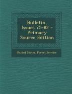 Bulletin, Issues 75-82 - Primary Source Edition edito da Nabu Press