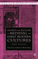 Sacred and Secular in Medieval and Early Modern Cultures edito da Palgrave Macmillan US