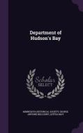 Department Of Hudson's Bay di George Antoine Belcourt, Letitia May edito da Palala Press