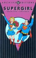 Supergirl Archives Hc Vol 02 di Otto Binder, Jerry Siegel edito da Diamond Comic Distributors, Inc.