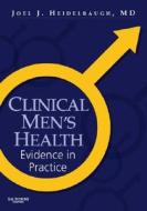 Clinical Men\'s Health di Joel J. Heidelbaugh edito da Elsevier - Health Sciences Division