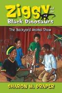 The Backyard Animal Show di Sharon M. Draper edito da ALADDIN