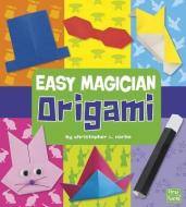 Easy Magician Origami di Christopher L. Harbo edito da CAPSTONE PR