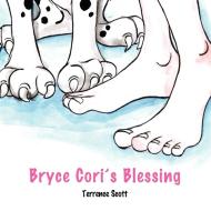 Bryce Cori's Blessing di Terrence Scott edito da OUTSKIRTS PR