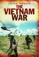 The Vietnam War di Cath Senker edito da HEINEMANN LIB