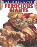 Ferocious Giants di Gerrie McCall, Lisa Regan edito da Gareth Stevens Publishing