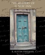 The Mystery of 31 New Inn di R. Austin Freeman edito da Book Jungle