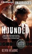 Hounded: The Iron Druid Chronicles di Kevin Hearne edito da Brilliance Corporation