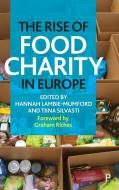 The Rise Of Food Charity In Europe edito da Policy Press